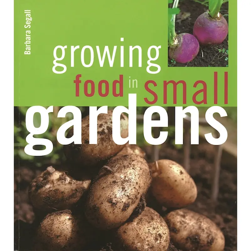 Growing Food in Small Gardens