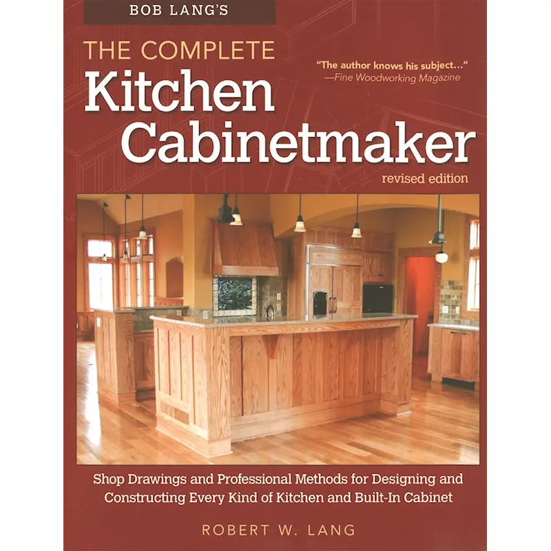 Bob Lang's The Complete Kitchen Cabinetmaker, Revised Edition