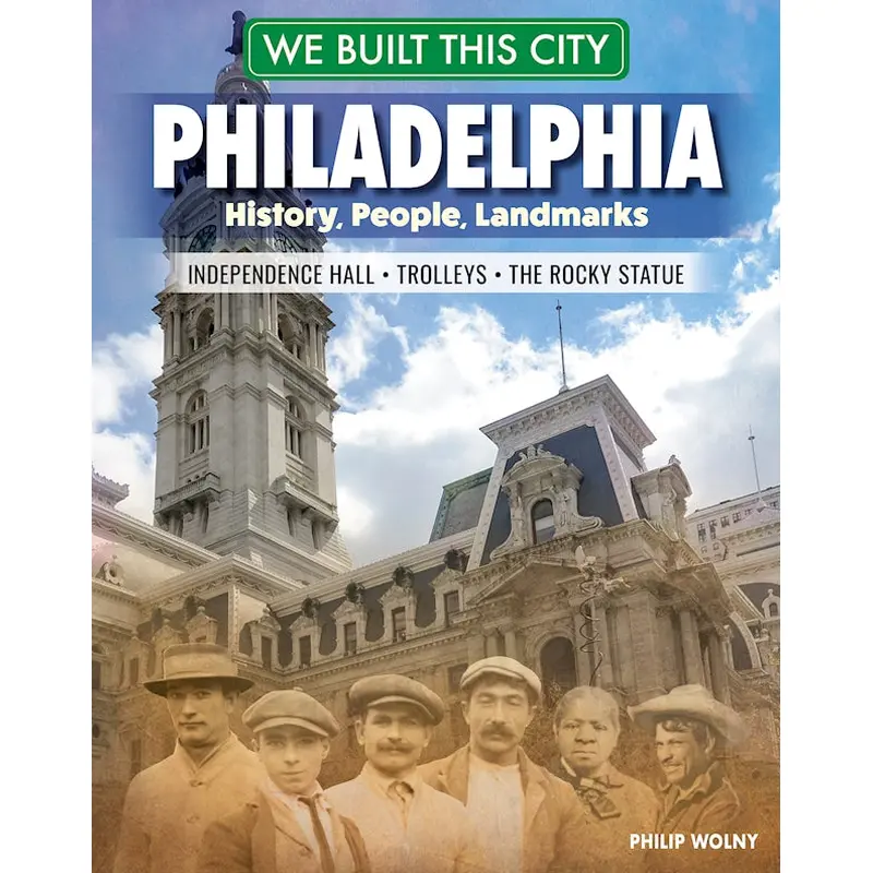 We Built This City: Philadelphia