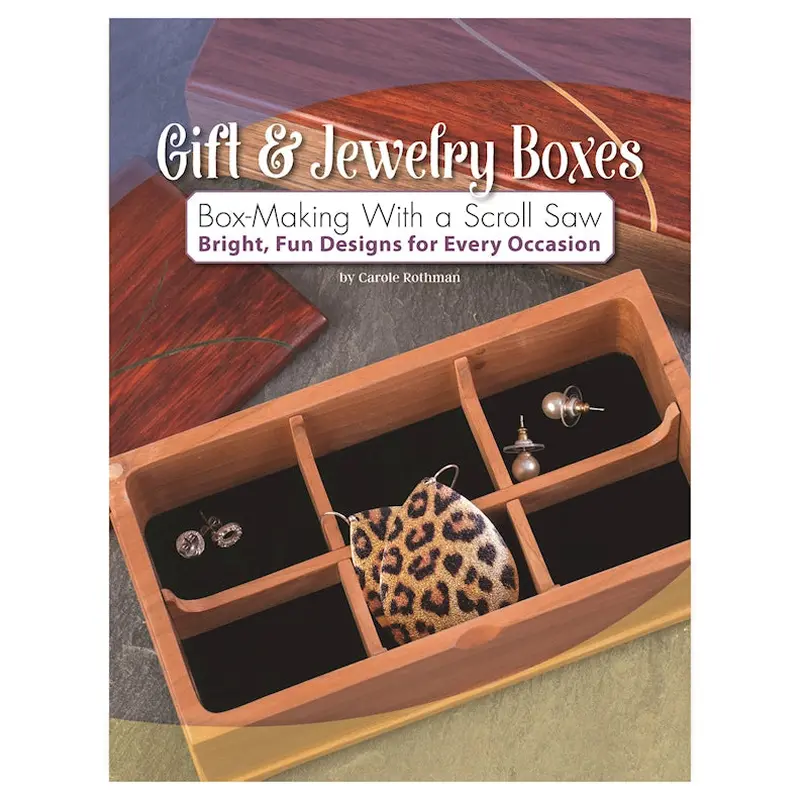 Gift & Jewelry Boxes: Box-Making With a Scroll Saw