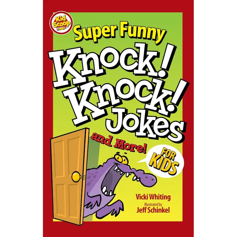 Super Funny Knock-Knock Jokes and More for Kids