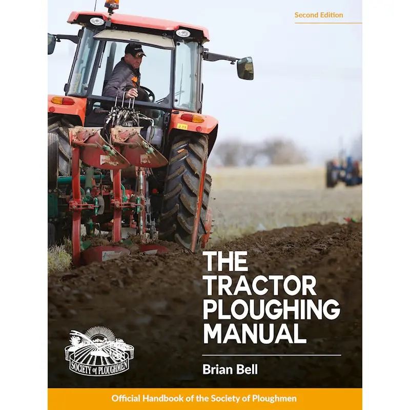 Tractor Ploughing Manual, The, 2nd Edition