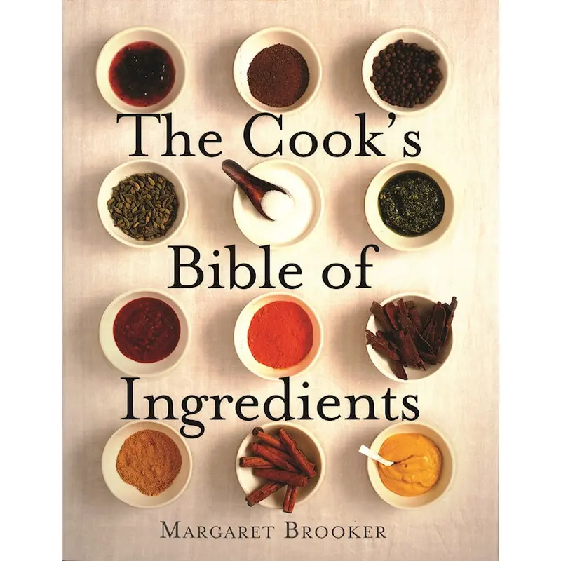 The Cook's Bible of Ingredients