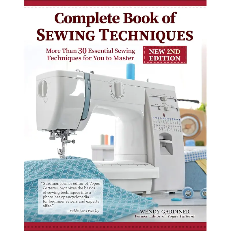 Complete Book of Sewing Techniques, New 2nd Edition (HCHS)