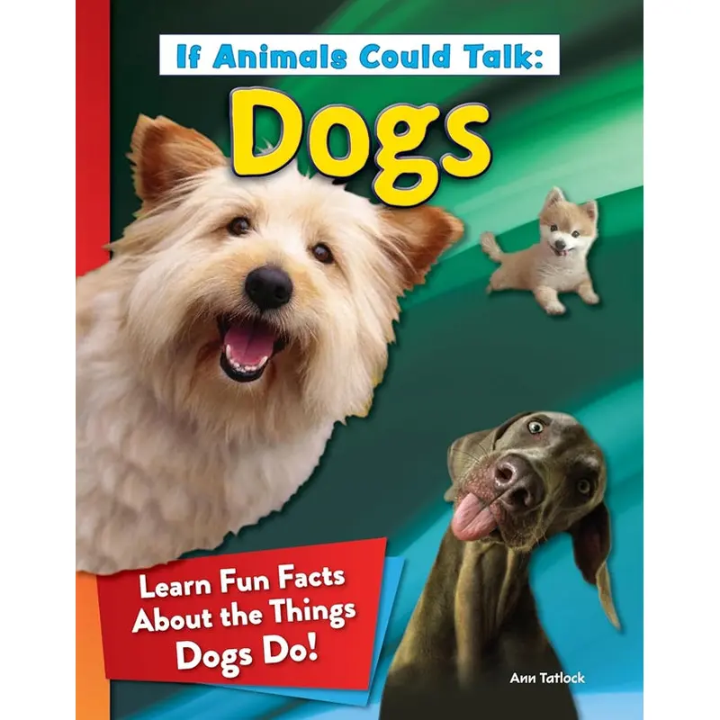 If Animals Could Talk: Dogs